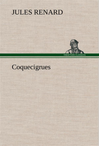 Coquecigrues - Renard Jules ; Renard J