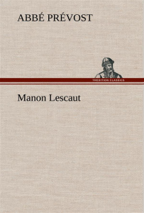 Manon Lescaut - Prévost Abbé ; Prevost A