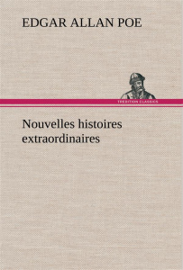 Nouvelles histoires extraordinaires - Poe Edgar Allan ; Poe E