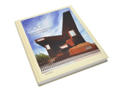 CLOSER TO GOD RELIGIOUS ARCHITECTURE AND SACRED SPACES /ANGLAIS - KLANTEN/FEIREISS