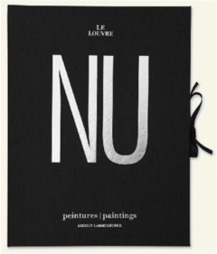 Le Louvre nu. Peintures, Edition bilingue français-anglais - Bélanger Catherine ; Galard Jean ; Lammerhuber Loi