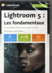 Lightroom 5 les fondamentaux - Théophile Gilles