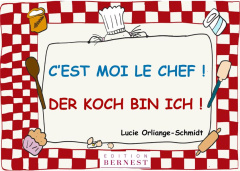 C'est moi le chef ! Edition bilingue français-allemand - Orliange-Schmidt Lucie