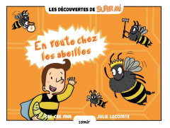 En route chez les abeilles - Mia Cee Cee ; Lecomte Julie