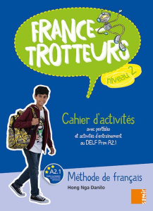 France-Trotteurs Niveau 2. Cahier d'activités - Danilo Hong Nga ; Brunhilde Jacob