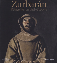 Zurbarán. Réinventer un chef-d'oeuvre - Virassamynaïken Ludmila