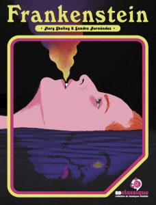 Frankenstein - Hernandez Sandra ; Shelley Mary ; Jaillard Léa