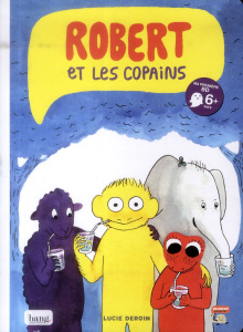 Robert et les copains - Deroin Lucie