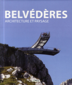 Belvédères. Architecture et paysage - Krauel Jacobo ; Berardo Ornella