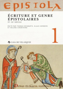 Epistola. Volume 1, Ecriture et genre épistolaires (IVe-XIe siècle) - Deswarte Thomas ; Herbers Klaus ; Sirantoine Hélèn