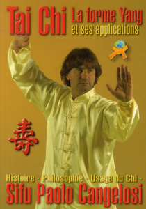Tai Chi Yang. La forme et ses applications - Cangelosi Paolo