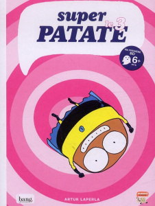 Super patate Tome 3 - Laperla Artur ; Philippart Agnès