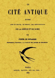 La cité antique. Etude sur le culte, le droit, les institutions de la Grèce et de Rome - Fustel de Coulanges Numa