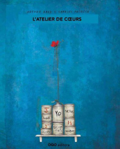 L'atelier des coeurs - Abad Arturo ; Pacheco Gabriel