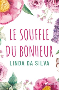 Le Souffle du bonheur - Silva Linda Da