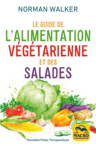 Le guide de l'alimentation végétarienne et des salades - Walker Norman ; Buades Sylvana