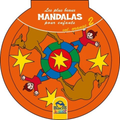 Les plus beaux Mandalas pour les enfants. Volume orange 2 - AA VV