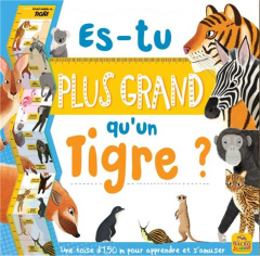Es-tu plus grand qu'un tigre ? Une toise d'1,50 m pour apprendre et s'amuser - Claude Jean ; Gelpi Orsola