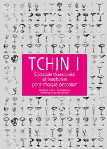 Tchin ! Cocktails classiques et tendance pour chaque occasion - Di Niso Gianfranco ; Manzoni Davide ; Petroni Fabi
