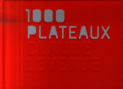 CLAUDE LEVEQUE. 1000 PLATEAUX - LEVEQUE. CLAUDE