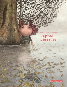L'appel du marais - Cali Davide ; Somà Marco