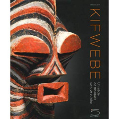 Kifwebe. Un siècle de masques songye et luba - Neyt François ; Olbrechts Anne-Chantal ; Shaffer A