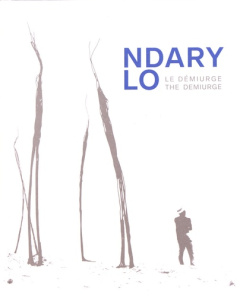 Ndary Lo. Le démiurge, Edition bilingue français-anglais - Rouayroux Jacques ; Sankalé Sylvain