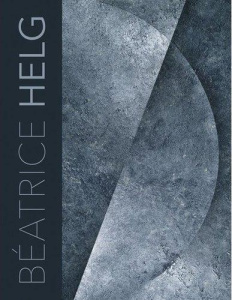 Béatrice Helg. Edition bilingue français-anglais - Wilson Robert ; Piguet Philippe ; Linarès Serge ;