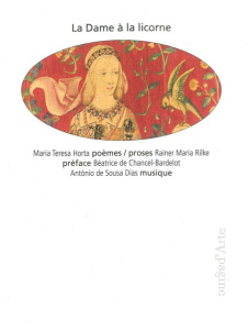 La dame à la licorne. Maria Theresa Horta, poèmes ; Rainer Maria Rilke, proses - Horta Maria teresa