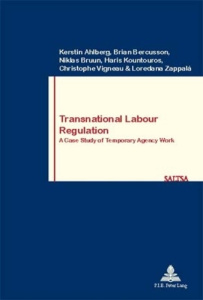 Transnational labour regulation a case study of temporary agency work - Ahlberg Kerstin