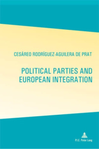 Political Parties and European Integration. Translated from Spanish by Jed Rosenstein - Rodriguez-aguilera De prat cesareo