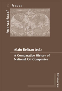 A Comparative History of National Oil Companies - Beltran Alain