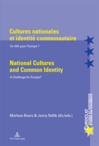 Cultures nationales et identité communautaire. Un défi pour l'Europe ? - Beers Marloes ; Raflik-Grenouilleau Jenny