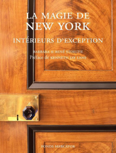La magie de New York. Intérieurs d'exception - Stoeltie Barbara ; Stoeltie René ; Jay Lane Kennet