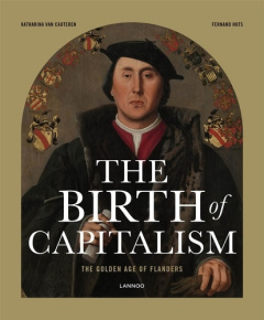 The Birth Of Capitalism /anglais - Van Cauteren kathari