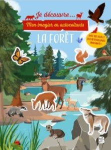 La forêt. Mon imagier en autocollants - Rand-Bell Tilia ; Bolland Jean-François