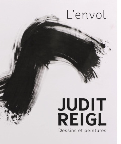 L'envol. Judit Reigl. Dessins et peintures - Glicenstein Milena ; Alkema Hanna