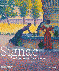 Signac. Les harmonies colorées - Ferretti Bocquillon Marina ; Curie Pierre ; Duvivi