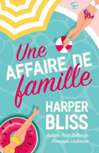 Une affaire de famille - Bliss Harper