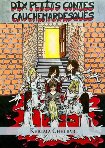 Dix petits contes cauchemardesques - Chelbab Kerima