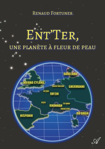 Ent'Ter, une planète à fleur de peau - Fortuner Renaud
