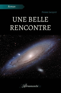 Une belle rencontre - Jacquet Pierre