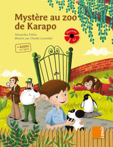 Mystère au zoo de Karapo - Potier Alexandra ; Loueslati Chadia