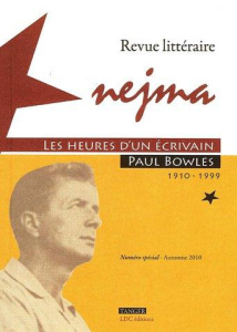 Les heures d'un écrivain : Paul Bowles - Cohen Ira ; Mrabet Mohamed ; Burroughs William ; P
