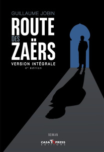 Route Des Zaers Version Integrale - 4Eme Edition - Jobin Guillaume