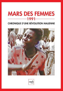Mars des femmes, 1991. Chronique d'une révolution malienne, avec 1 DVD - Koné Seydou ; Traoré Oumou