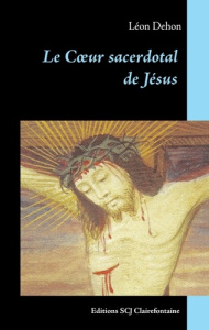 Le Coeur sacerdotal de Jésus - Dehon Léon