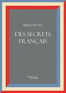 Des secrets français - Boyer Bruno