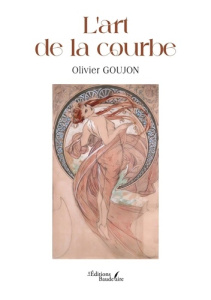 L'art de la courbe - Goujon Olivier