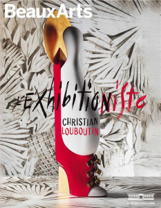 L'expositioniste, Christian Louboutin - Bauwens Malika ; Pommereau Claude